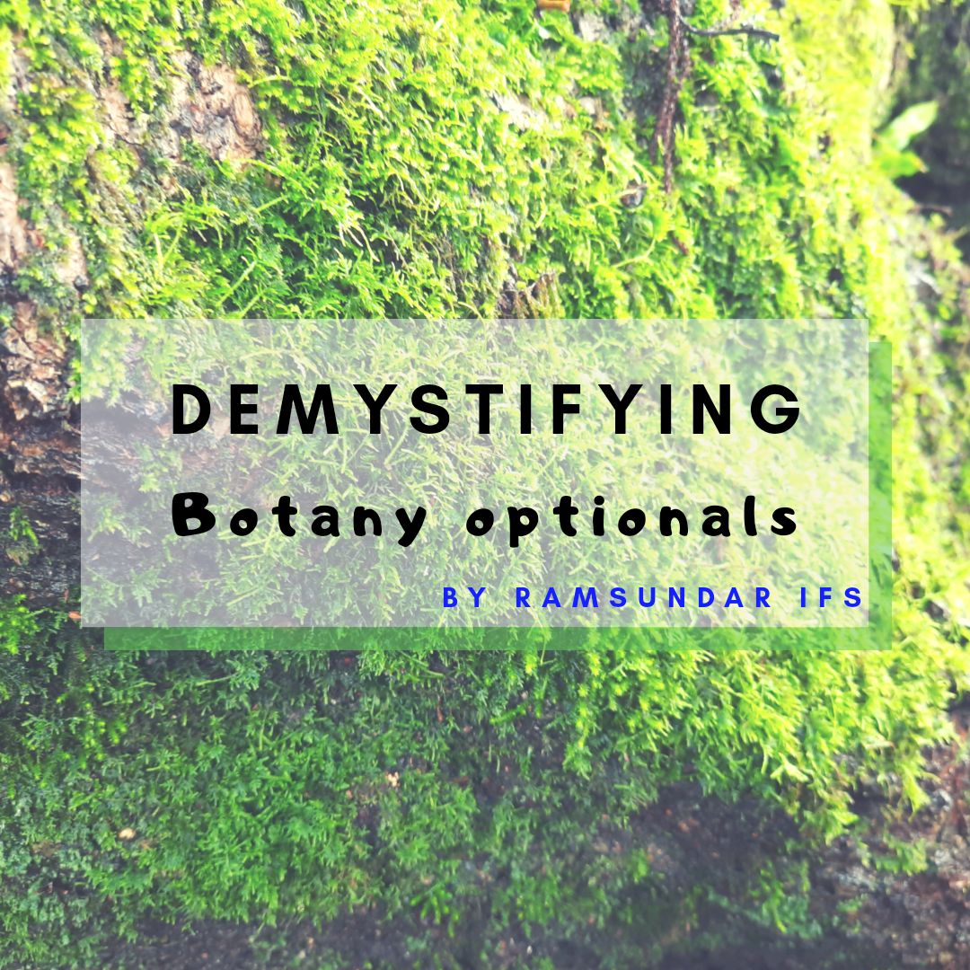 Demystifying UPSC Botany optionals by Ramsundar IFS